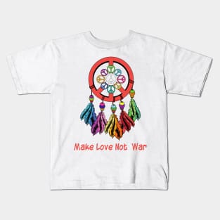 Make love not war, Dream Catchers Kids T-Shirt